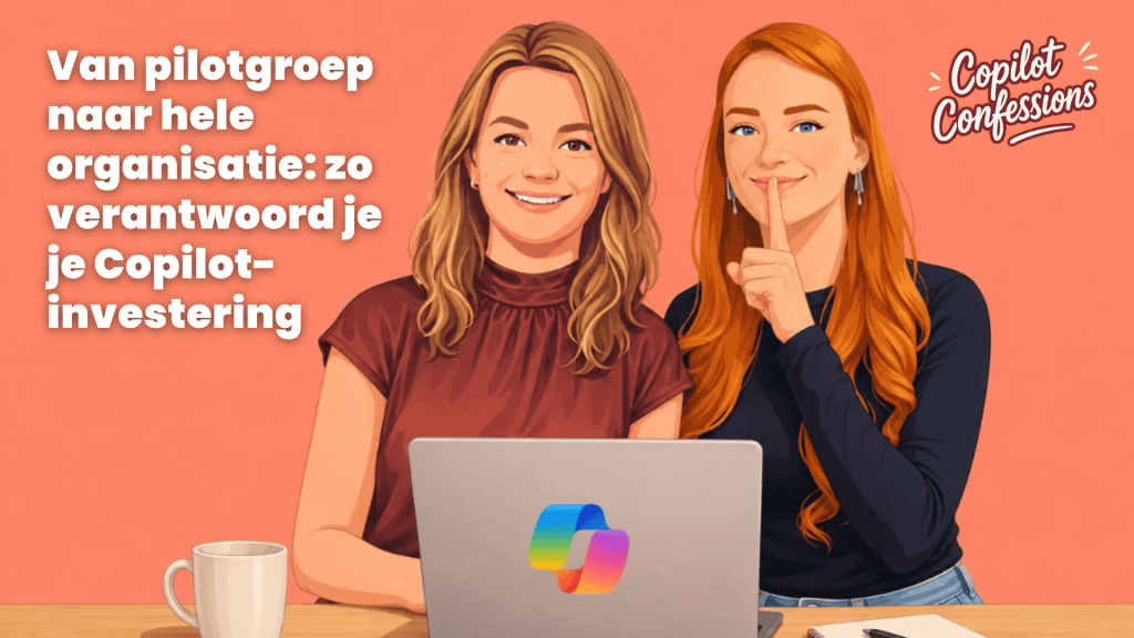 Van pilotgroep naar hele organisatie: zo verantwoord je je Copilot-investering